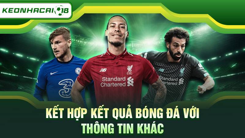Kết hợp kết quả bóng đá với thông tin khác